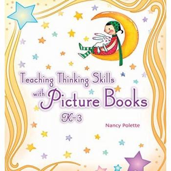 Teaching Thinking Skills with Picture Books, Kâ¿3