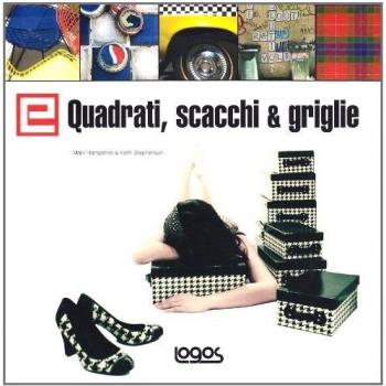 Elementi di grafica. Quadrati, scacchi e griglie. Ediz. illustrata