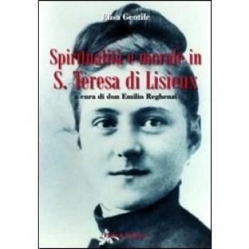 Spiritualità e morale in S. Teresa di Lisieux