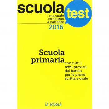 Manuale concorso a cattedre. Scuola primaria. Con tutti i temi previsti dal bando per le prove scritta e orale