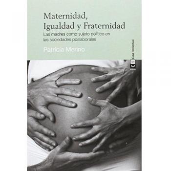 MATERNIDAD, IGUALDAD Y FRATERNIDAD