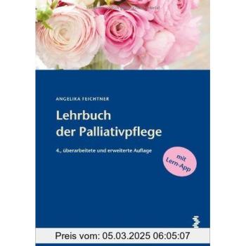 Lehrbuch der Palliativpflege | Angelika Feichtner