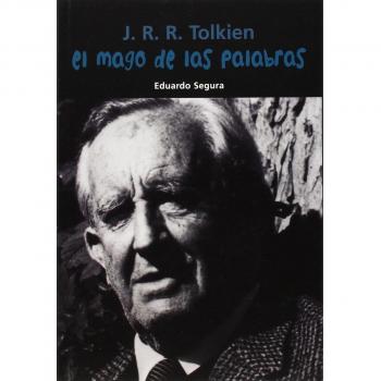 J. R. R. Tolkien. El mago de las palabras