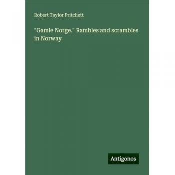 Gamle Norge. Rambles and scrambles in Norway