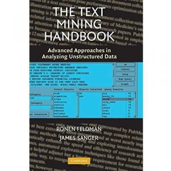 The Text Mining Handbook : Advanced Approaches in Analyzing Unstr