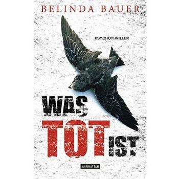 Was tot ist: Psychothriller