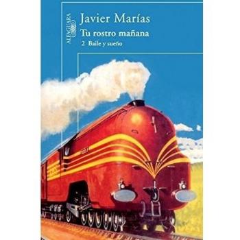 Tu rostro mañana / 2 Baile y sueño