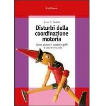 Disturbi della coordinazione motoria. Come aiutare i bambini goffi a casa e a scuola