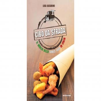 Luca Iaccarino Cibo Di Strada. Il Meglio Dello Street Food In Italia