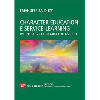 Character education e service learning. Un'opportunità educativa ...