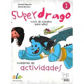 Superdrago 1 Exercises Book: cuaderno de actividades