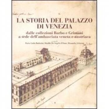 La storia del Palazzo di Venezia dalle collezioni Barbo e Grimani a sede dell'ambasciata veneta e austriaca