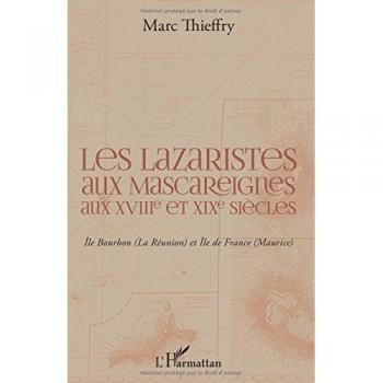 Les lazaristes aux Mascareignes aux XVIIIe et XIXe siècles: Ile Bourbon