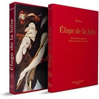 Eloge de la folie illustré par les peintres de la Renaissance du nord