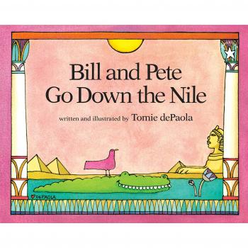 Tomie dePaola Bill And Pete Go Down The Nile