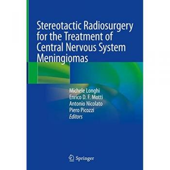 Stereotactic Radiosurgery for the Treatment of Central Nervous System Meningiomas