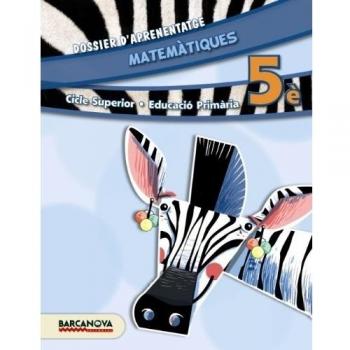 Matematiques 5E Cs. Dossier D'Aprenentatge