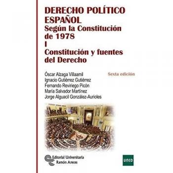 Derecho político español: Según la Constitución de 1978. Tomo I: Constitución y Fuentes del Derecho (Tapa blanda).
