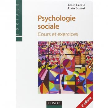 Psychologie sociale : Cours et exercices (Psycho Sup)