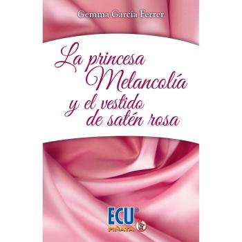 La princesa melancolía y el vestido de satén rosa.