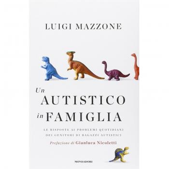Un autistico in famiglia. Le risposte ai problemi quotidiani dei ...