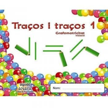 Traços i traços 1. Grafomotricitat. Iniciaciò.