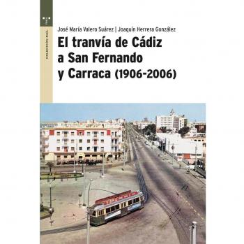 El tranvía de Cádiz a San Fernando y Carraca