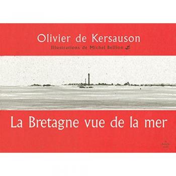 Kersauson, Olivier de La Bretagne Vue De La Mer