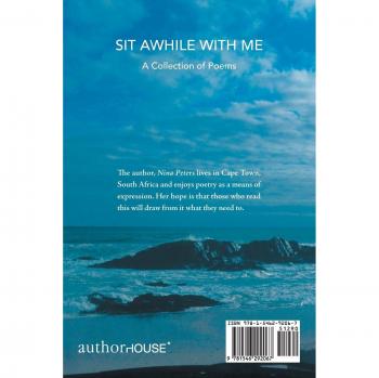 Sit Awhile with Me . . .: A Collection of Poems