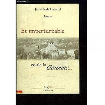 Et imperturbable coule la Garonne