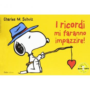 I ricordi mi faranno impazzire! Celebrate Peanuts 60 years (Vol. 28)