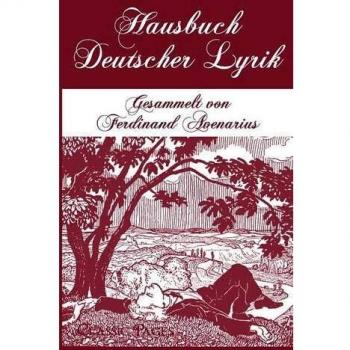 Hausbuch Deutscher Lyrik: Gesammelt von Ferdinand Avenarius. Mit Zeichnungen von Fritz Phil. Schmidt