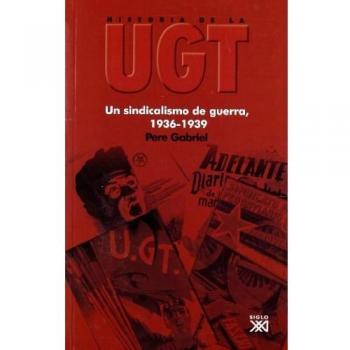 Un Sindicalismo De Guerra, 1936-1939