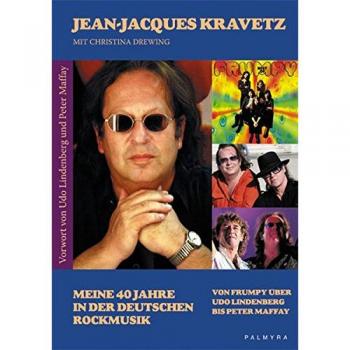 Jean-Jacques Kravetz Meine 40 Jahre In Der Deutschen Rockmusik: Von Frumpy Über Udo Lindenberg Bis Peter Maffay