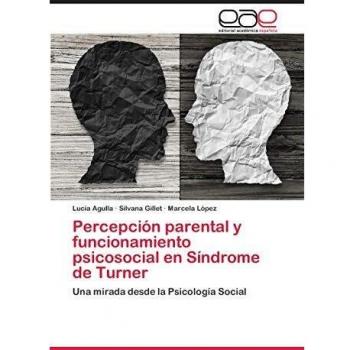 Agulla, Lucía: Percepción parental y funcionamiento psicosocial en Síndrome de Turner