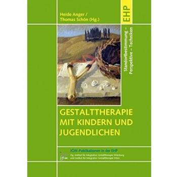 Gestalttherapie mit Kindern und Jugendlichen