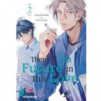 Bingo Morihashi There Is No Future In This Love 2: Emotionaler Lgbtq-Manga Über Eine Unmögliche Liebe