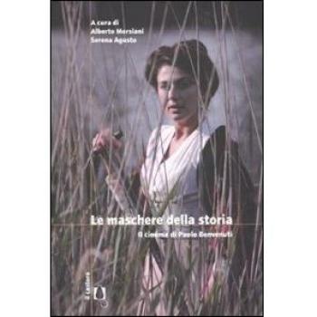 Le maschere della storia. Il cimena di Paolo Benvenuti