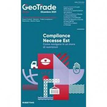 GeoTrade. Rivista di geopolitica e commercio estero (2021). Vol. 2: Compliance necesse est. Come navigare in un mare di restrizioni.