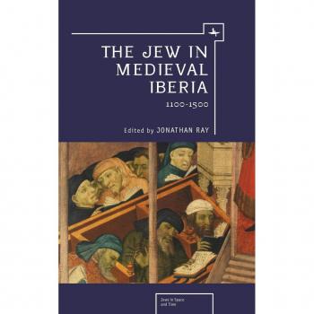 The Jew in Medieval Iberia 1100-1500