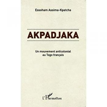Akpadjaka Un mouvement anticolonial au Togo français