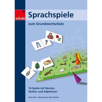 Sprachspiele zum Grundwortschatz: 16 Spiele mit Nomen, Verben und Adjektiven