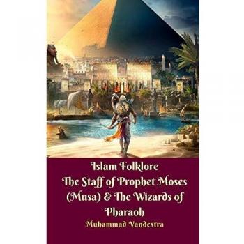 Islam Folklore The Staff of Prophet Moses