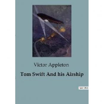Tom Swift And his Airship