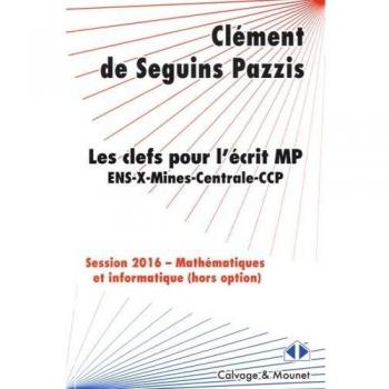 Les clefs pour l'écrit MP de mathématiques des concours 2016