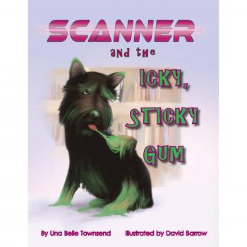 Scanner and the Icky, Sticky Gum