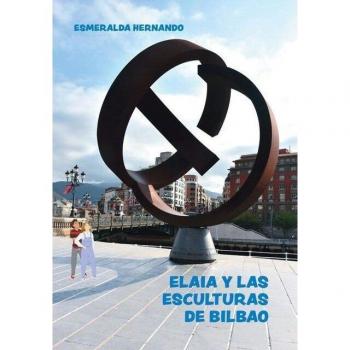 Elaia y las esculturas de Bilbao.