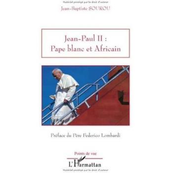 Jean-Paul II: Pape blanc et Africain