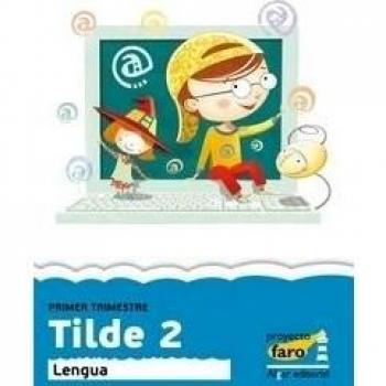 Tilde 2: Lengua.Primer ciclo de primaria.Segundo curso (Tapa blanda).