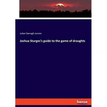 Joshua Sturges's guide to the game of draughts